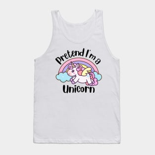 Pretend I'm A Unicorn - Cute Kawaii Pastel Halloween Costume Tank Top